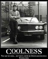 Click image for larger version. 

Name:	you-may-be-cool-spock.jpg 
Views:	92 
Size:	60.9 KB 
ID:	10275